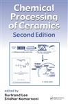 Chemical Processing of Ceramics - Komarneni, Sridhar; Lee, Burtrand