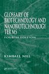 Glossary of Biotechnology Terms, Fourth Edition - Nill, Kimball