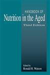 Handbook of Nutrition in the Aged - Watson, Ronald Ross