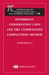 Hyperbolic Conservation Laws and the Compensated Compactness Method - Lu, Yunguang