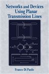 Networks and Devices Using Planar Transmissions Lines - Di Paolo, Franco