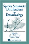 Species Sensitivity Distributions in Ecotoxicology - Suter II, Glenn W.; Posthuma, Leo; Traas, Theo P.