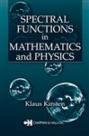 Spectral Functions in Mathematics and Physics - Kirsten, Klaus