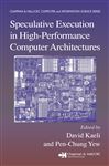 Speculative Execution in High Performance Computer Architectures - Kaeli, David; Yew, Pen-Chung