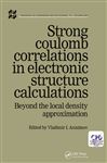 Strong Coulomb Correlations in Electronic Structure Calculations - Anisimov, Vladimir I