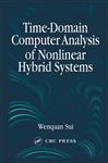 Time-Domain Computer Analysis of Nonlinear Hybrid Systems - Sui, Wenquan