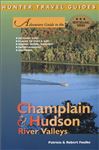 Adventure Guide to the Champlain & Hudson River Valleys - Foulke, Pat