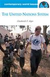 The United Nations System - Alger, Chadwick F.