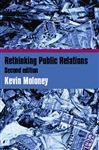 Rethinking Public Relations - Moloney, Kevin