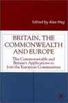 Britain, the Commonwealth and Europe - May, Alex, Dr