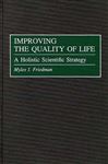 Improving the Quality of Life - Friedman, Myles