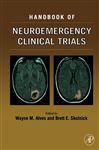 Handbook of Neuroemergency Clinical Trials - Alves, Wayne M.; Skolnick, Brett E.