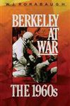Berkeley at War: The 1960's