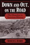 Down and Out, on the Road - Kusmer, Kenneth L.