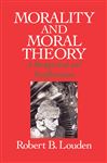 Morality and Moral Theory - Louden, Robert B.
