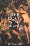The Erotic Word: Sexuality, Spirituality and the Bible