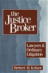 The Justice Broker - Kritzer, Herbert M.