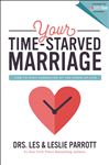 Your Time-Starved Marriage - Parrott, Les and Leslie