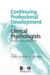 Continuing Professional Development for Clinical Psychologists - Golding, Laura; Gray, Ian