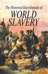 The Historical Encyclopedia of World Slavery - Rodriguez, Junius P.