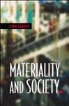 Materiality and Society - Dant, Tim