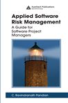 Applied Software Risk Management - Pandian, C. Ravindranath