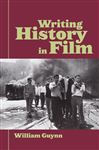 Writing History in Film - Guynn, William