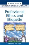 Professional Ethics and Etiquette - Ferguson