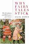 Why Fairy Tales Stick - Zipes, Jack