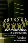 Communication in Construction - Dainty, Andrew; Moore, David; Murray, Michael