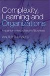 Complexity, Learning and Organizations - Baets, Walter R.J.