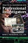 Practical Handbook for Professional Investigators - McMahon, CLI, CFE, Rory J.