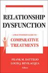 Relationship Dysfunction - Bevilacqua, Louis J., MEd, PsyD; Dattilio, Frank M., PhD, ABPP