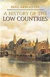 History of the Low Countries - Arblaster, Paul