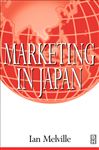 Marketing in Japan - Melville, Ian