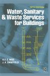Water, Sanitary and Waste Services for Buildings - Swaffield, John; Wise, A.F.E.