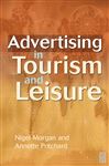 Advertising in Tourism and Leisure - Pritchard, Annette; Morgan, Nigel
