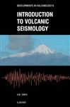 Introduction to Volcanic Seismology - Zobin, Vyacheslav M