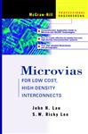 Microvias: For Low Cost, High Density Interconnects - Lau, John H.; Lee, Ricky S.W.