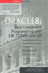 Oracle8i Java Component Programming With EJB, CORBA AND JSP - Morisseau-Leroy, Nirva; Solomon, Martin K.; Basu, Julie
