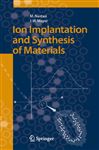 Ion Implantation and Synthesis of Materials (Springer Series in Materials Science)