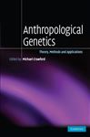 Anthropological Genetics - Crawford, Michael H.