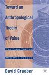 Toward An Anthropological Theory of Value - Graeber, David
