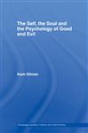 The Self, the Soul and the Psychology of Good and Evil - Dilman, Ilham
