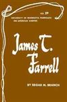 James T. Farrell - Branch, Edgar M.