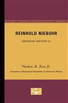 Reinhold Niebuhr - American Writers 31: University of Minnesota Pamphlets on American Writers (University of Minnesota Pamphlets on American Writers (Paperback))