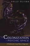 Colonization of Psychic Space - Oliver, Kelly