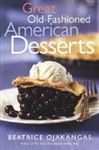 Great Old-Fashioned American Desserts - Ojakangas, Beatrice