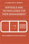 Vertisols and Technologies for their Management - Ahmad, N.; Mermut, A.