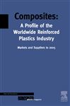 Composites - A Profile of the World-wide Reinforced Plastics Industry, Markets & Suppliers to 2005